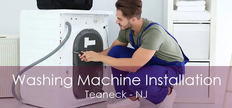 Washing Machine Installation Teaneck - NJ
