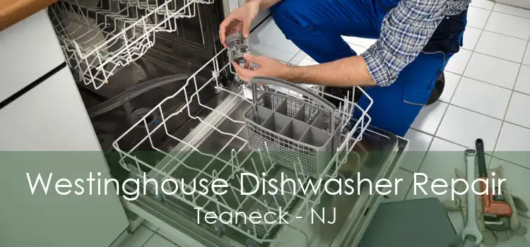 Westinghouse Dishwasher Repair Teaneck - NJ